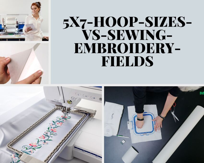 5x7-hoop-sizes-vs-sewing-embroidery-fields
